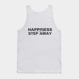 Happiness Is Just A Step Away Tank Top